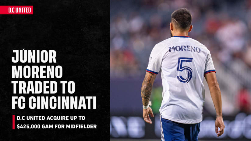 D.C. United Acquire Up to $425,000 in GAM from FC Cincinnati in exchange for midfielder Júnior Moreno