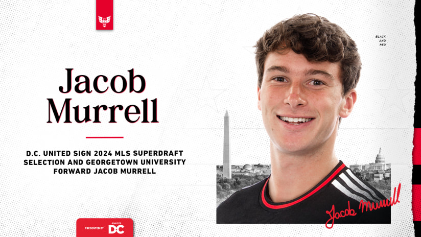 D.C. United Sign 2024 MLS SuperDraft Selection and Georgetown University Forward Jacob Murrell