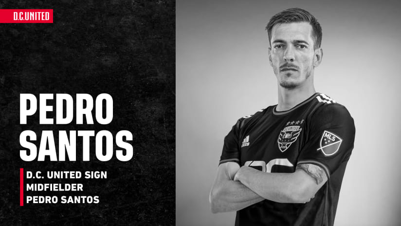 D.C. United Sign Pedro Santos as a Free Agent