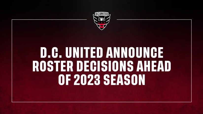 D.C. United Announce Roster Decisions Ahead of 2023 Season
