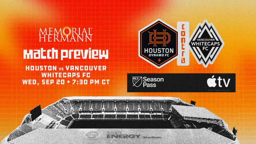 Houston Dynamo FC host Vancouver Whitecaps FC in top-five matchup at Shell Energy Stadium