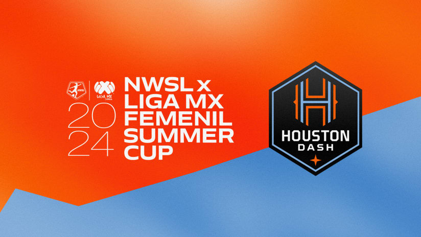 Houston Dash Set to Join NWSL x LIGA MX Femenil Summer Cup