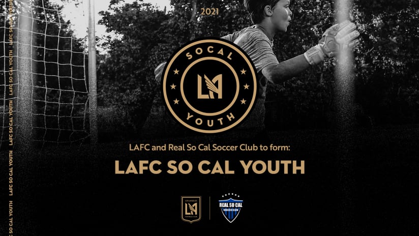 LAFC & Real So Cal Soccer Club To Form LAFC So Cal Youth HALF 210228 IMG