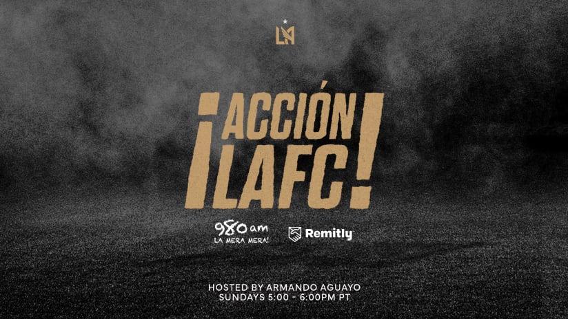 Acción LAFC with Armando Aquayo presented by Remitly | Episode 6