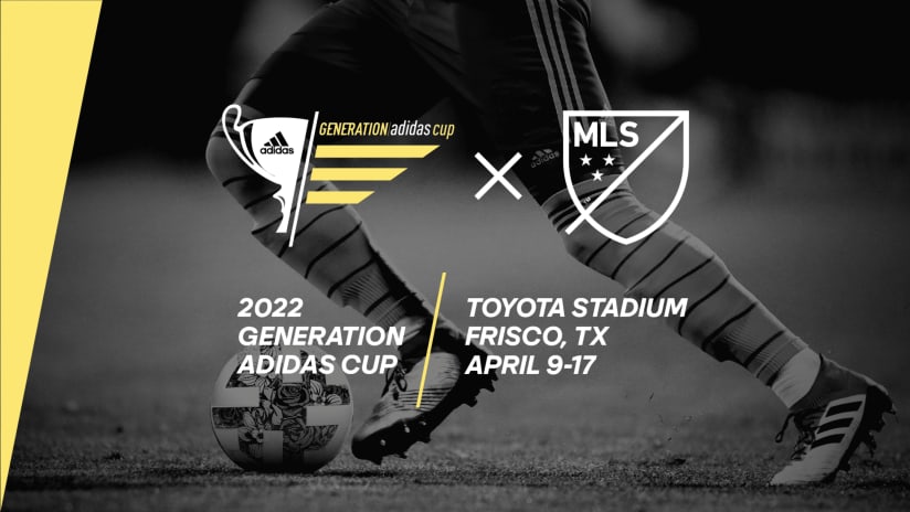 2022 Generation adidas Cup To Feature World-Class Field Of The Stars Of Tomorrow