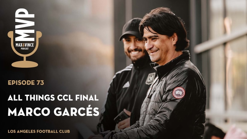 Max + Vince Podcast #168 | All Things CCL Final With Special Guest Marco Garcés