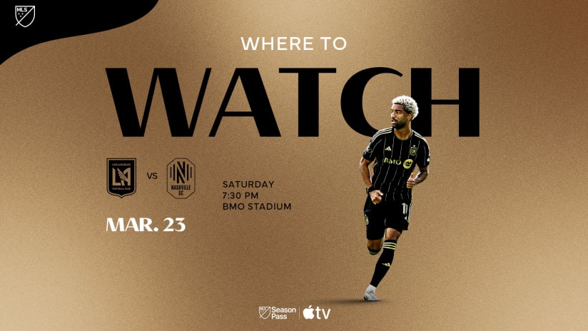 Where To Watch | LAFC vs. Nashville SC 3/23/24