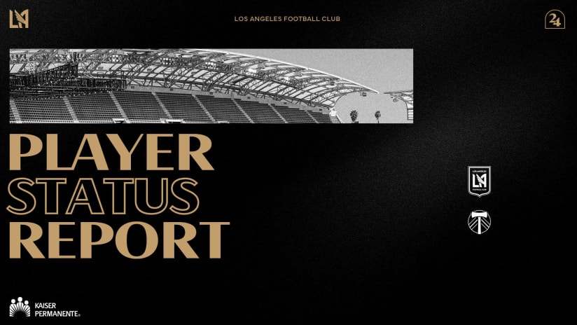 Player Status Report | LAFC vs. Portland 4/27/24