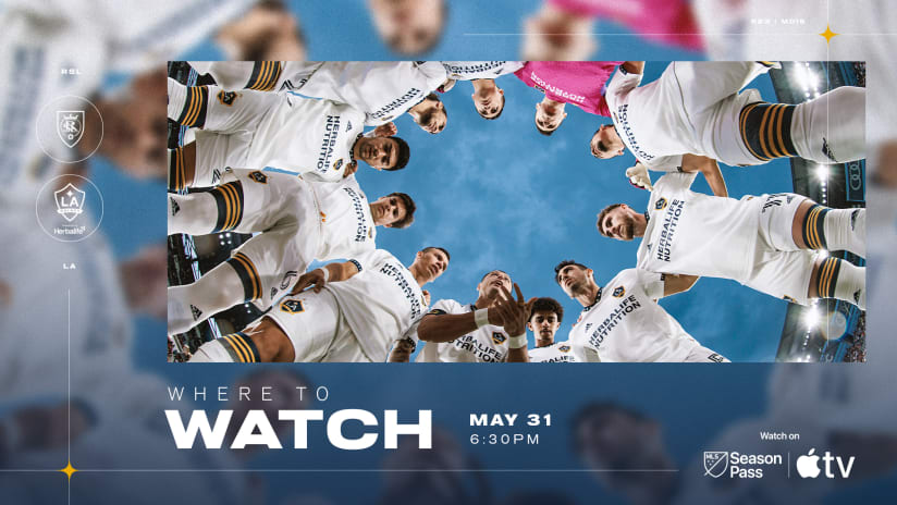 Watch LA Galaxy at Real Salt Lake for free on MLS Season Pass on Apple TV | May 31, 2023