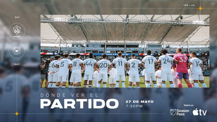 Dónde ver el Partido: LA Galaxy contra Charlotte FC | 27 de mayo de 2023