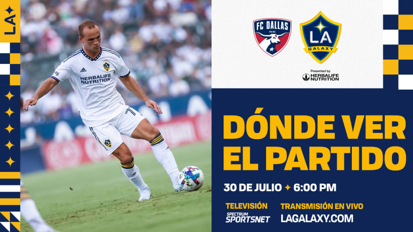 Dónde Ver El Partido: FC Dallas vs. LA Galaxy | 30 de julio de 2022