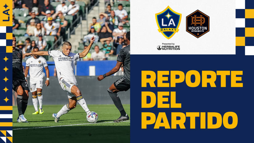 Reporte del Partido: LA Galaxy vs. Houston Dynamo FC | May 22, 2022