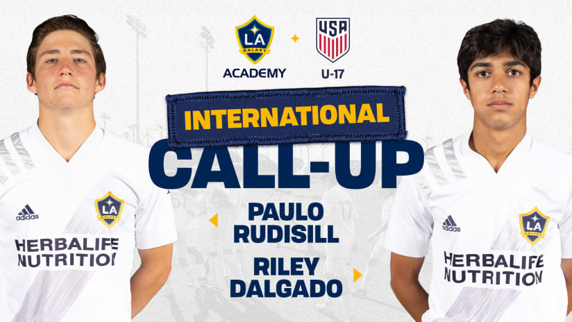 LA Galaxy Academy’s Paulo Rudisill and Riley Dalgado Named to U-17 U.S. Men’s National Team for International Matches against Belgium, Italy and Portugal