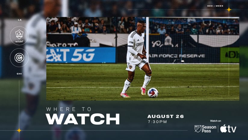 Dónde ver el Partido: LA Galaxy contra Chicago Fire FC en MLS Season Pass en Apple TV | 26 de agosto de 2023