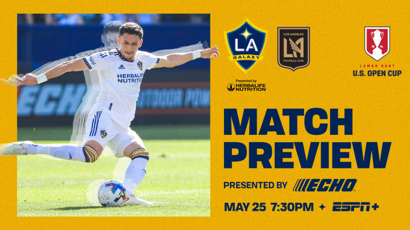Lamar Hunt U.S. Open Cup Match Preview presented by ECHO Outdoor Power: LA Galaxy vs. LAFC | May 25, 2022 