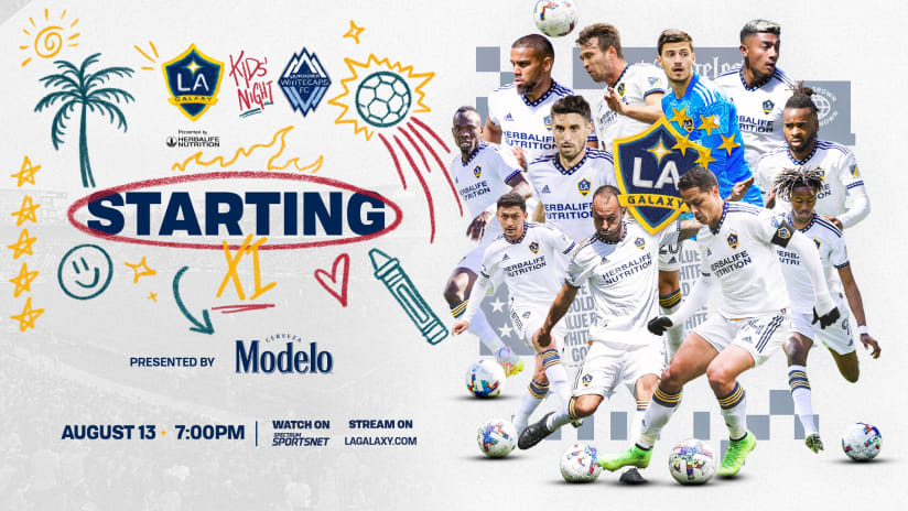 Starting XI presented by Modelo: LA Galaxy vs. Vancouver Whitecaps FC | August 13, 2022 