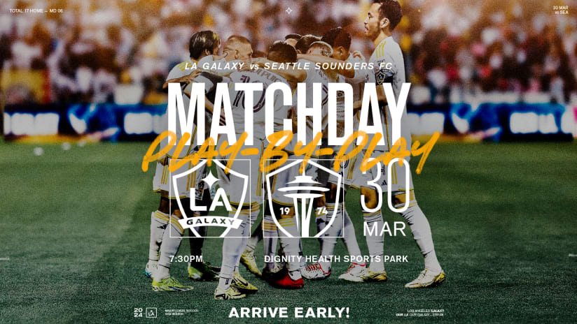 LA Galaxy Announce Programming Details for Home Match Against Seattle Sounders FC on Saturday, March 30