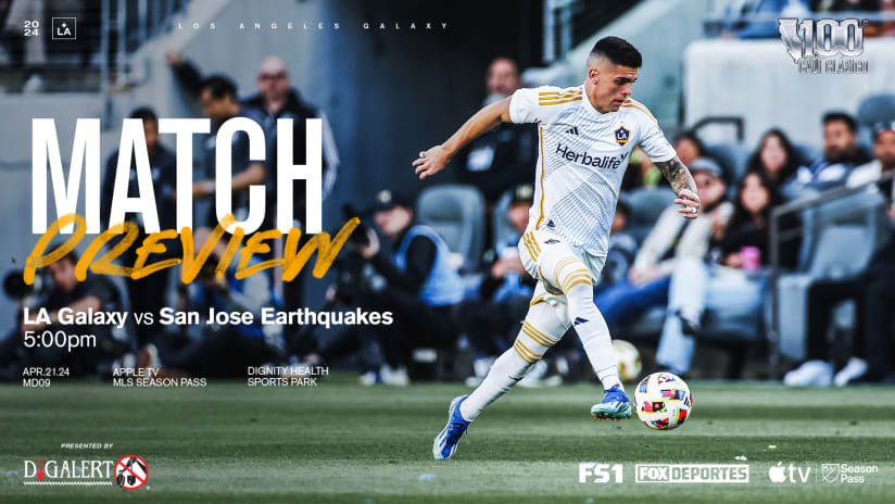 Match Preview presented by DigAlert: LA Galaxy vs San Jose Earthquakes | April 21, 2024