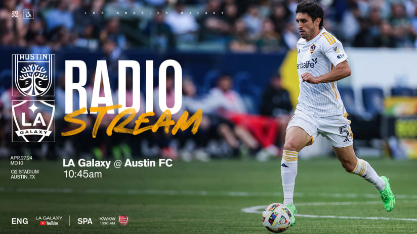 Radio Stream: LA Galaxy at Austin FC | April 27, 2024