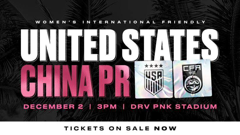 Tickets are now on sale for the U.S. Women’s National Team vs. China PR match at DRV PNK Stadium set for Dec. 2