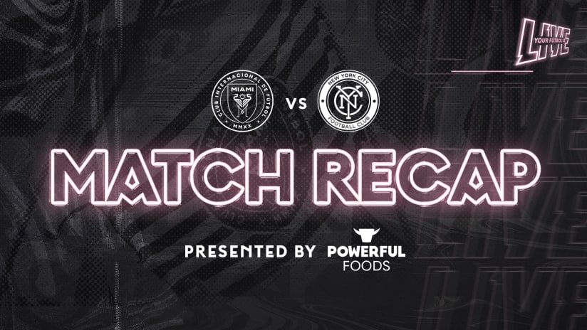 MATCH RECAP: IMCF vs. NYCFC Oct. 3