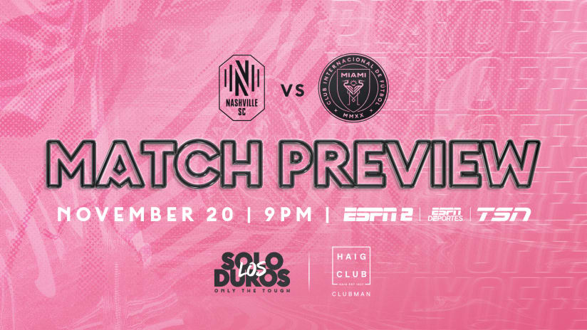 MATCH PREVIEW: Inter Miami CF set to Play First Playoff Match in Club History on Friday Against Nashville SC