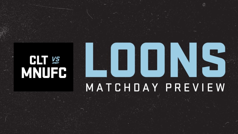 Loons Matchday Preview: Welcome to Charlotte