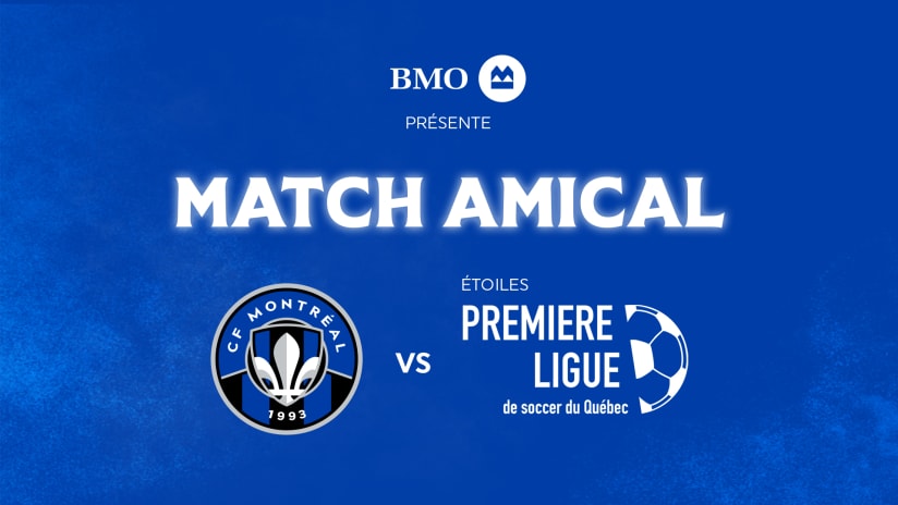 BMO présente le match préparatoire du CF Montréal contre les étoiles de la PLSQ