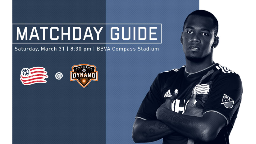 Matchday Guide | Revs at Houston Dynamo | March 31, 2018