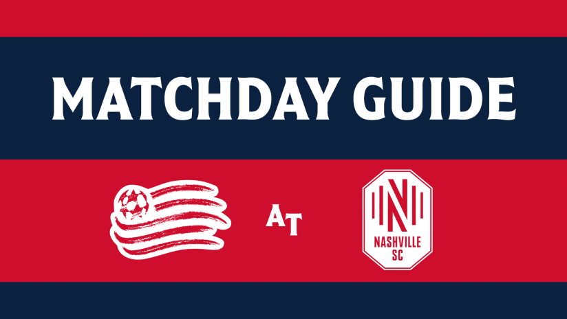 Matchday Guide | Revs at Nashville SC | 2021