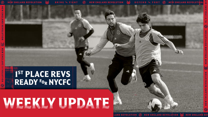 Weekly Update presented by Dean College | Budding rivalry? Revs aim to stay top of East vs. NYCFC