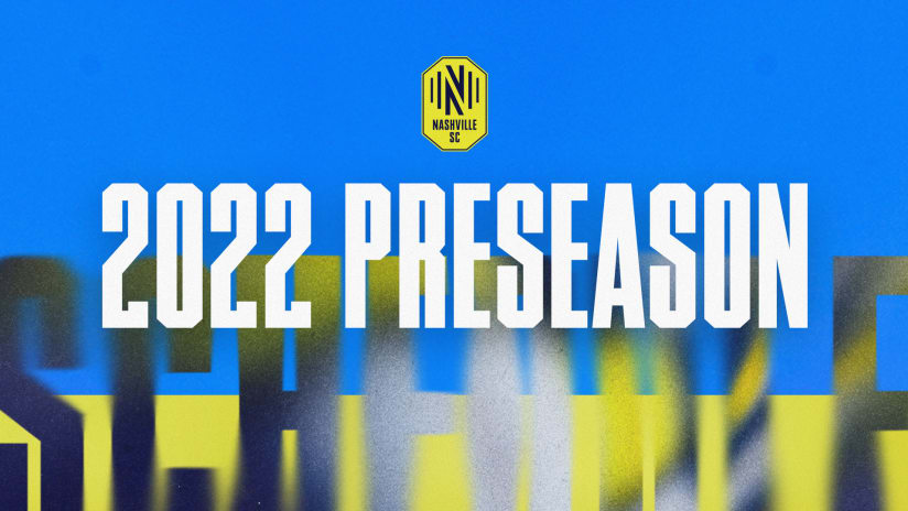 Nashville SC Announces 2022 Preseason Schedule