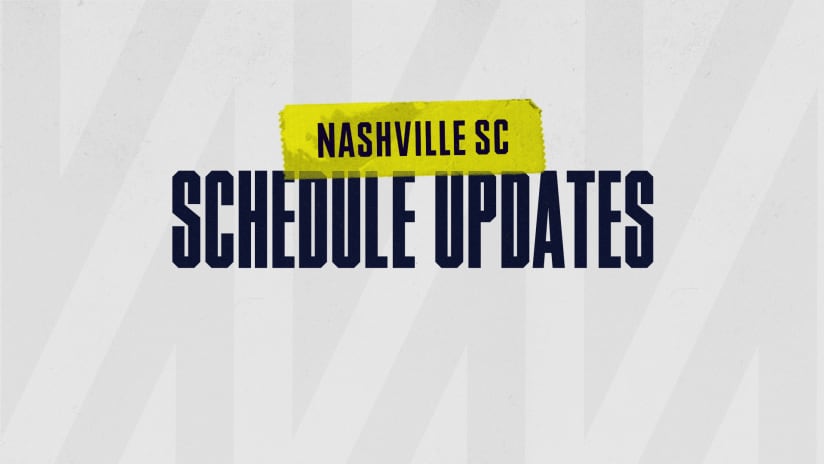 Nashville SC Schedule Updates Graphic