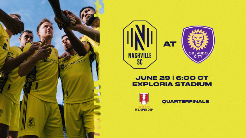 Nashville Soccer Club to face Orlando City SC on June 29 in the Lamar Hunt U.S. Open Cup Quarterfinals