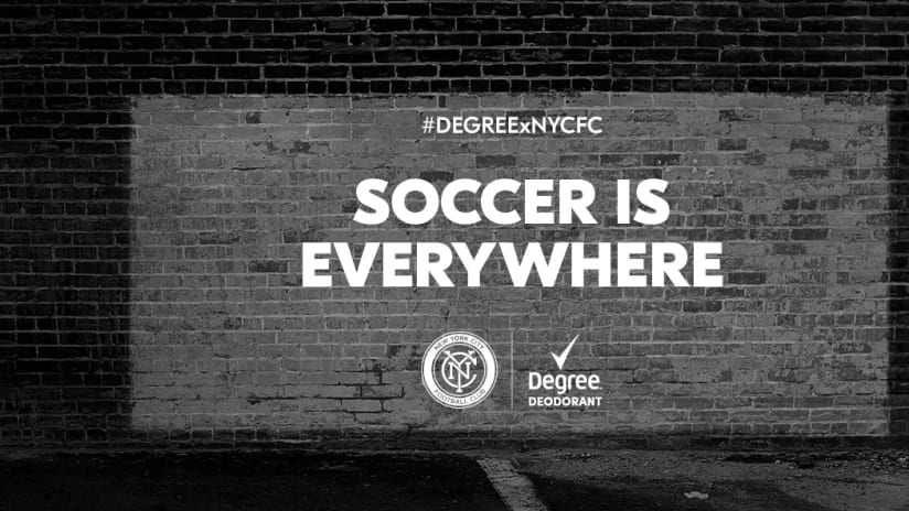Soccer is Everywhere NYCFC x Degree