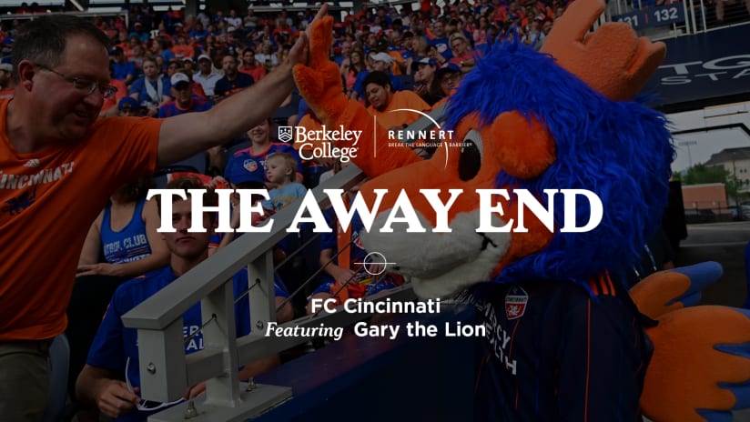 The Away End | FC Cincinnati with Gary the Lion 