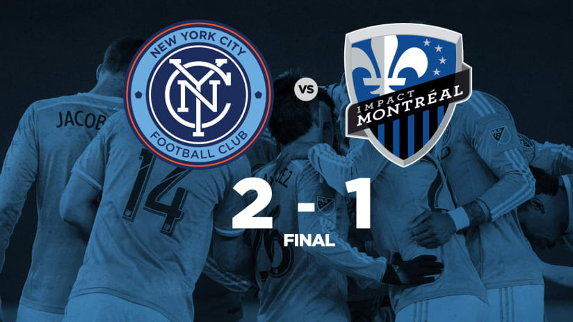 New York City FC 2, Montreal Impact 1 FINAL