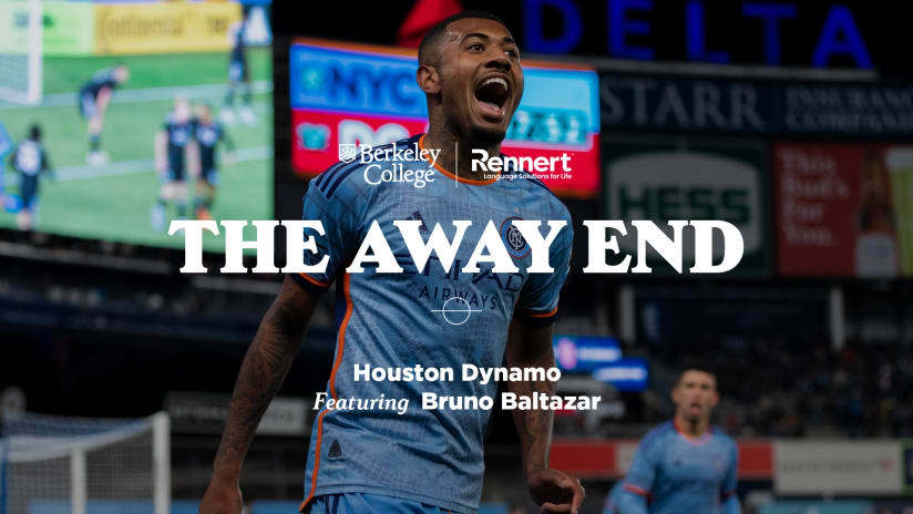 The Away End | Houston Dynamo with Bruno Baltazar 
