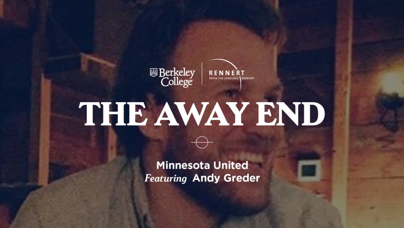 The Away End | Minnesota United with Andy Greder 
