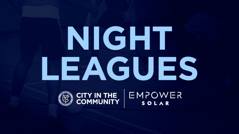New York City FC Launches New Youth Soccer Weekend Programming ‘Night Leagues’ with EmPower Solar 