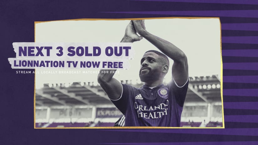Orlando City Sells Out Next Three Home Matches; LionNation TV Now Available to All