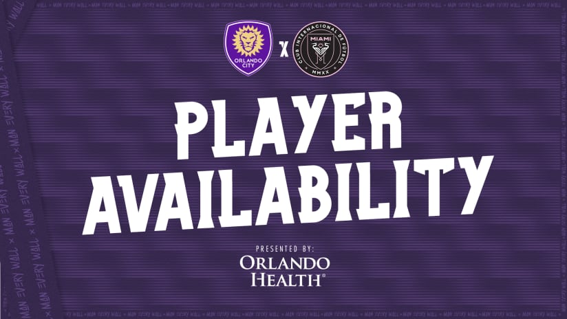 Player availability report for Orlando City vs Inter Miami CF