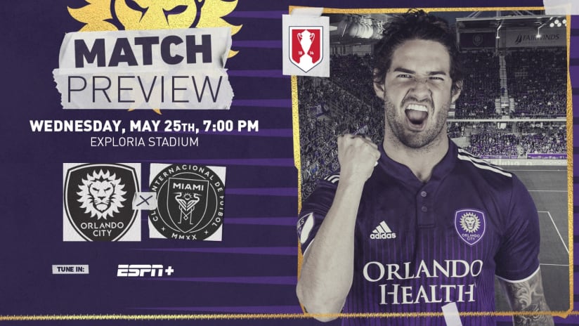 Orlando City Returns Home to Take on Inter Miami CF in the Lamar Hunt U.S. Open Cup Round of 16