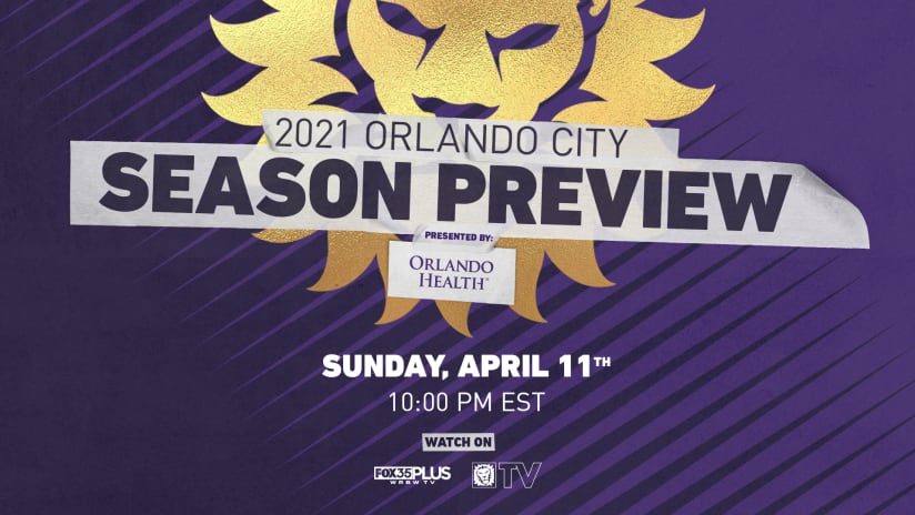 2021 Orlando City Season Preview | Sunday at 10 pm ET on FOX35 PLUS and LionNation TV