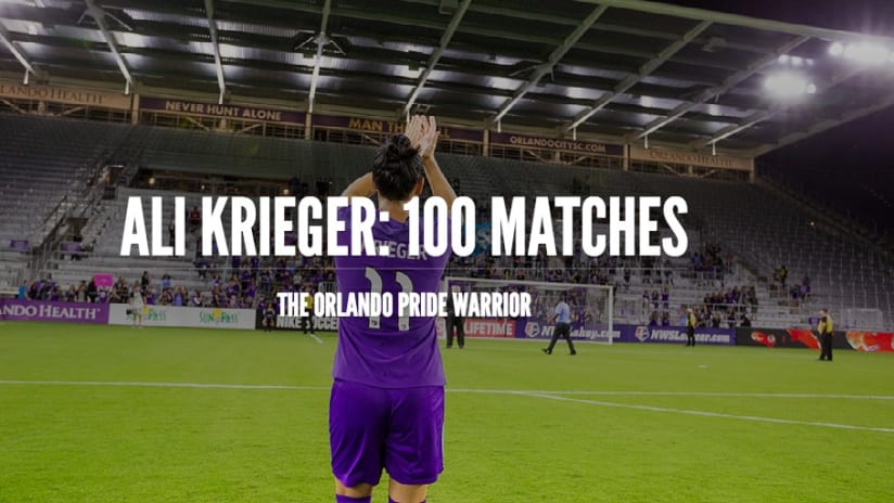 Ali Krieger: 100 Matches for the Orlando Pride Warrior  - Ali Krieger: 100 Matches