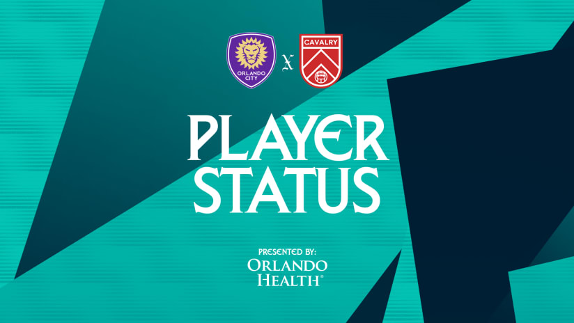 Player status report for Orlando City SC vs Cavalry FC