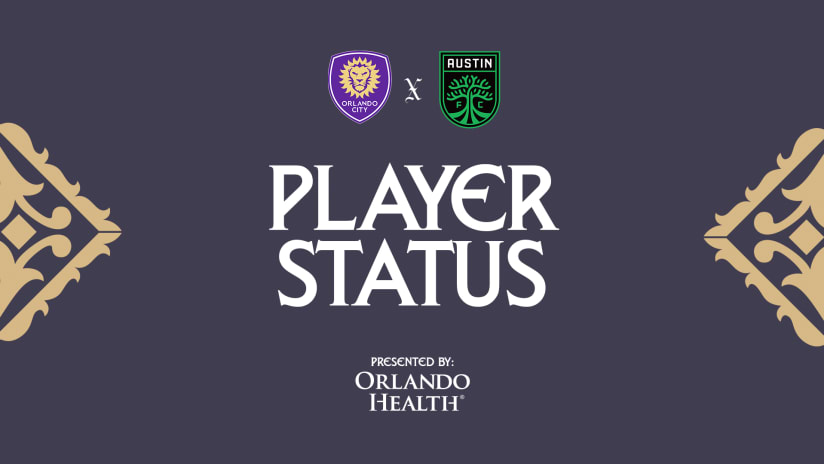 Player status report for Orlando City SC vs Austin FC