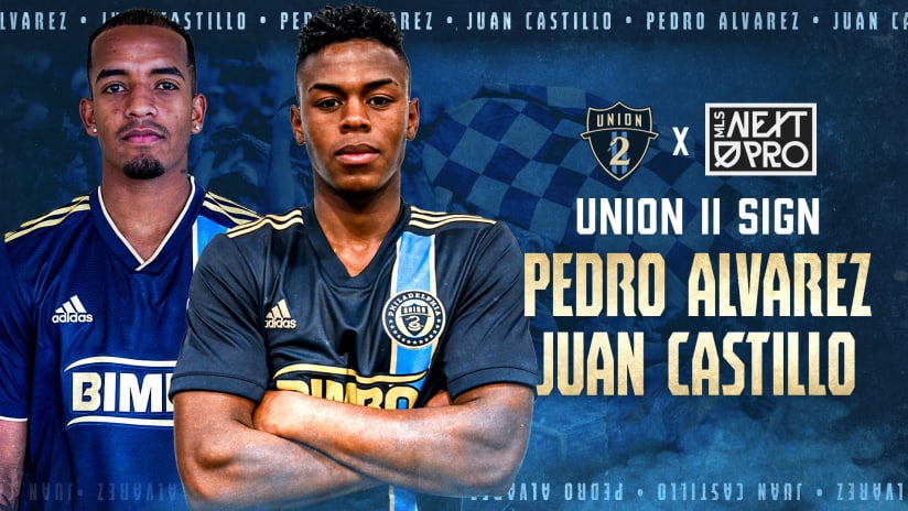 Philadelphia Union II Add Juan Castillo, Pedro Alvarez to MLS NEXT Pro Roster