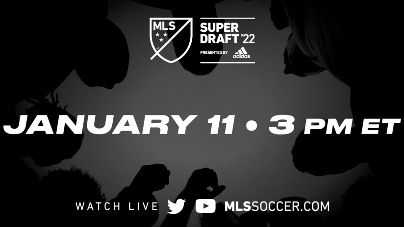 MLS SuperDraft 2022 presented by adidas is January 11