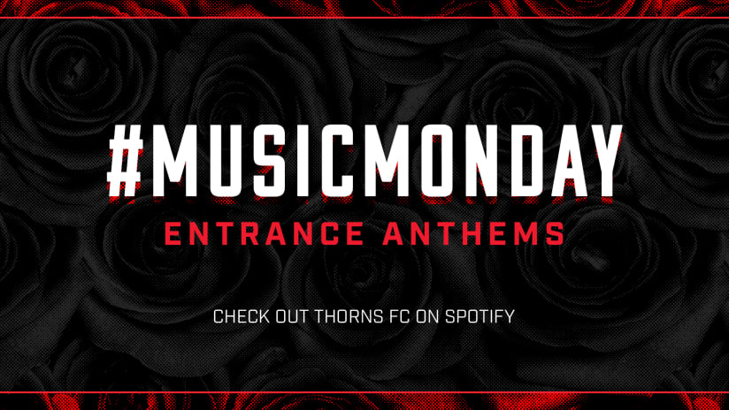 Thorns Music Mondays, Entrance Anthems, 6.1.20